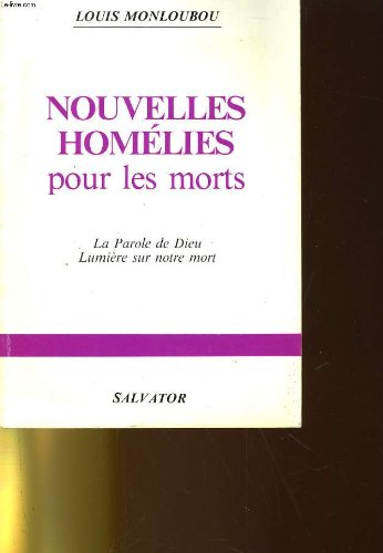 Nouvelles homélies pour les morts : La parole de Dieu, Lumière sur notre mort