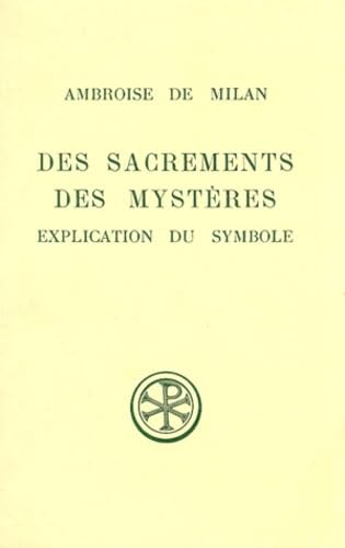 Des sacrements, des mystères. Explication du symbole