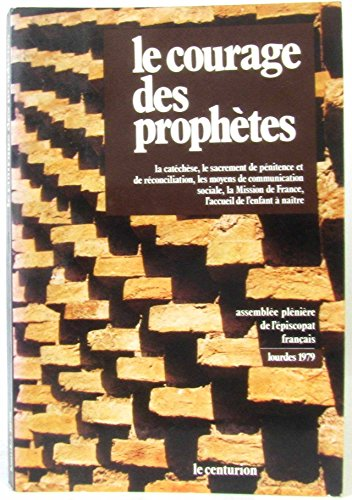 Le courage des prophètes: Lourdes 1979, Assemblée plénière de l'épiscopat français.