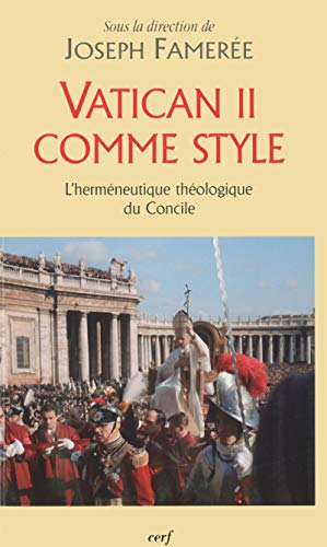 Vatican II comme style : L'herméneutique théologique du Concile