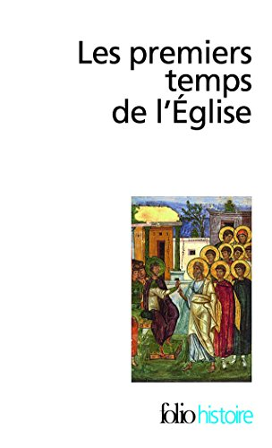 Les Premiers temps de l'Eglise de saint Paul à saint Augustin