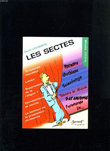 Les Sectes : Face au bonheur de la proposition chrétienne