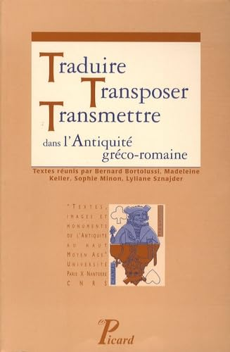 Traduire, Transposer, Transmettre