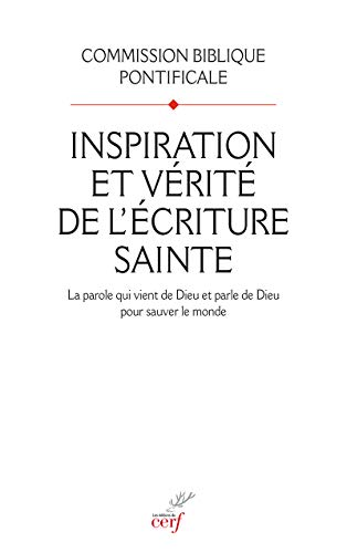 Inspiration et vérité de l'Écriture sainte