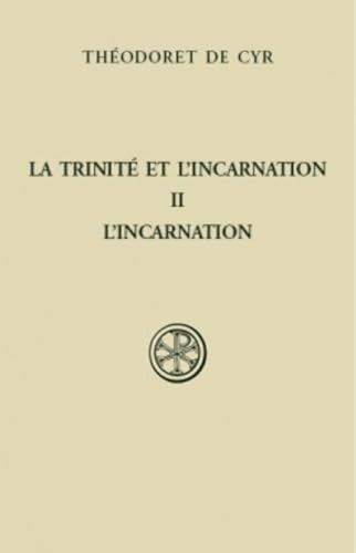 La Trinité et l'Incarnation. 2. L'Incarnation du Seigneur