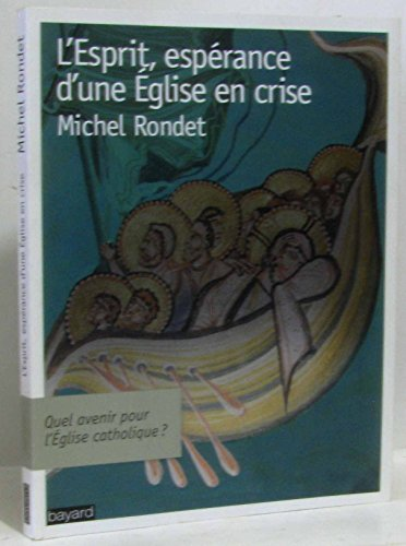 L' Esprit, espérance d'une Eglise en crise
