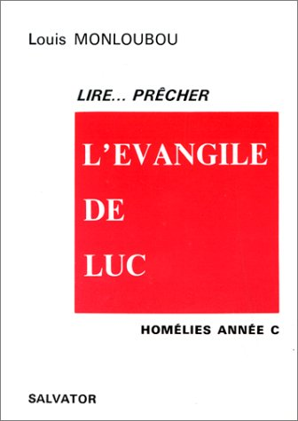 Lire prêcher l'évangile de Luc
