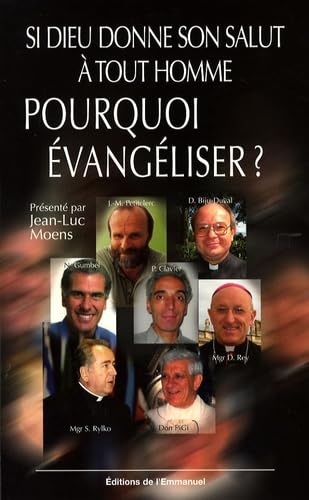 Si Dieu donne son Salut à tout homme, pourquoi évangéliser ?