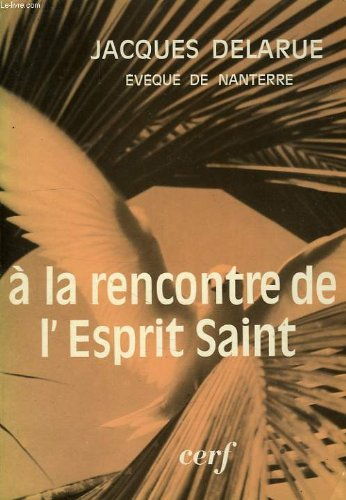 à la rencontre de l'Esprit Saint