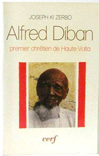 Alfred Diban, premier chrétien de Haute-Volta