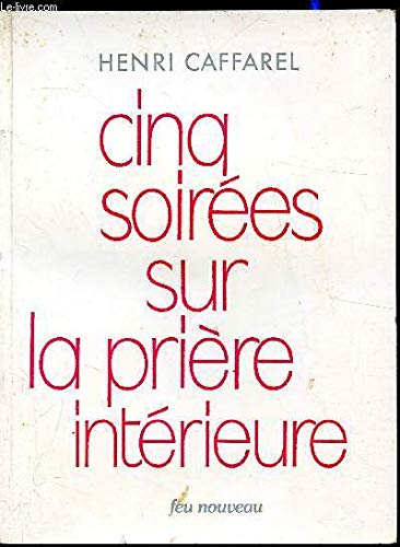 Cinq soirées sur la prière intérieure
