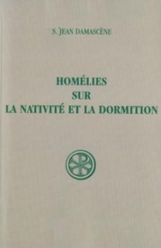 Homélies sur la Nativité et la Dormition