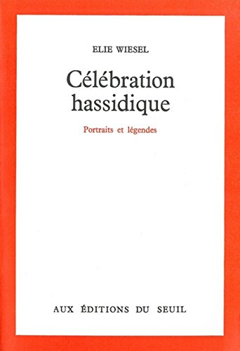 Célébration hassidique : Portraits et légendes