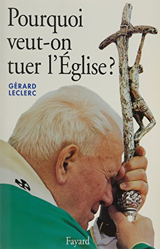 Pourquoi veut-on tuer l'église ?