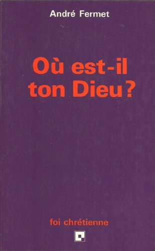 Où est-il ton Dieu ?