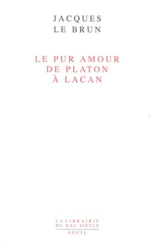Le Pur amour de Platon à Lacan