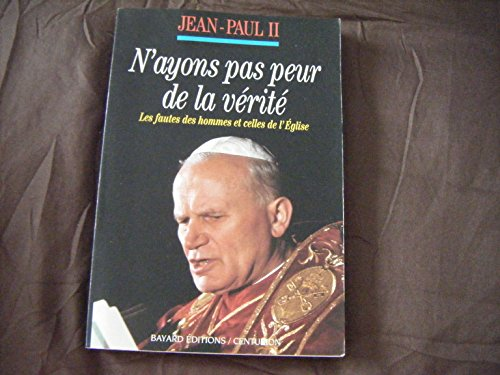 N'ayons pas peur de la vérité