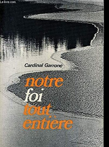 Notre foi tout entière