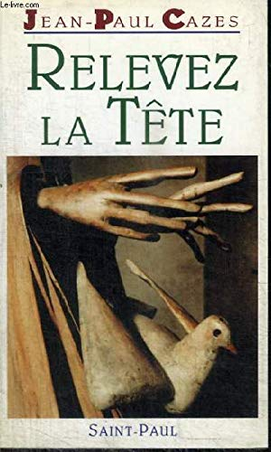 Relevez la tête