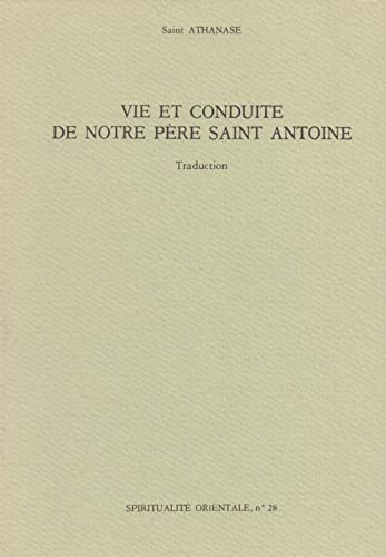 Vie et conduite de notre père saint Antoine