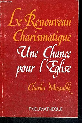 Le Renouveau charismatique, une chance pour l'église