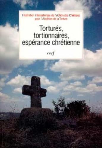 Torturés, tortionnaires, espérance chrétienne