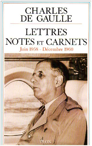 Lettres, notes et carnets - juin 1958 - décembre 1960 - T 4