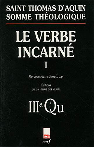 Somme théologique: Le verbe incarné. 3a, Questions 1-6 (avec index des noms cités par Thomas d'Aquin)