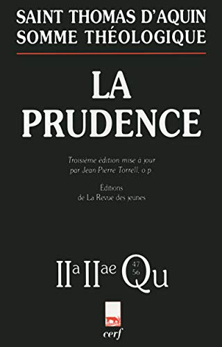 Somme théologique: La prudence 2a-2ae, Questions 47-56 (avec index des noms cités par Thomas d'Aquin)