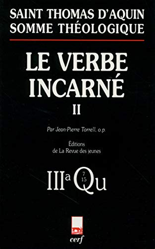Somme théologique: Le verbe incarné. 3a, Questions 7-15 (avec index des noms cités par Thomas d'Aquin)