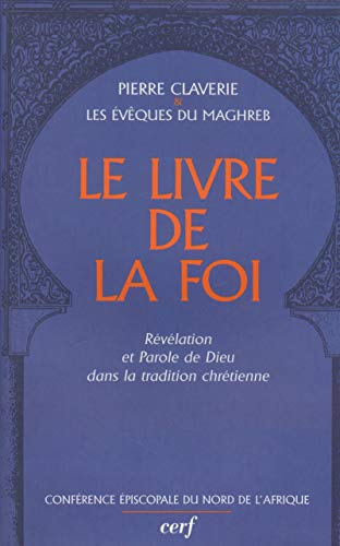 Le Livre de la foi: révélation et parole de Dieu dans la tradition chrétienne