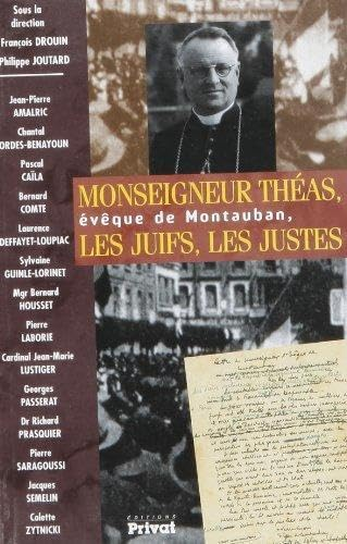 Monseigneur Théas, évêque de Montauban, les Juifs, les Justes