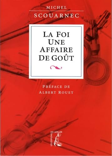 La foi, une affaire de goût