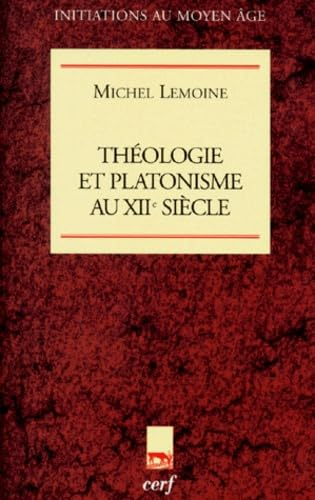 Théologie et platonisme au XIIè siècle