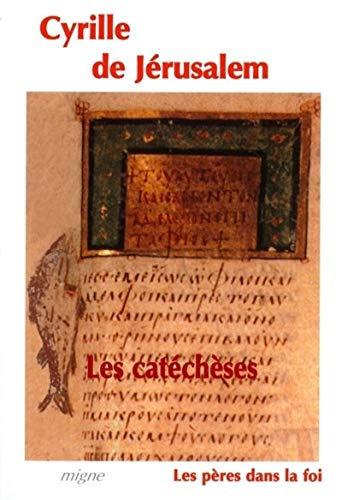 Les Catéchèses baptismales et mystagogiques