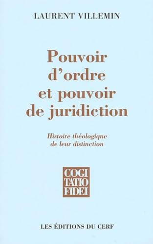 Pouvoir d'ordre et pouvoir de juridiction: histoire théologique de leur distinction