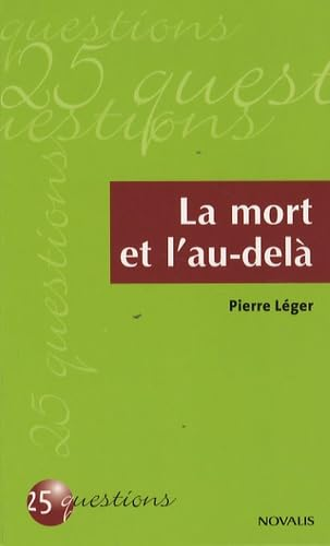 La Mort et l'au-delà : 25 questions