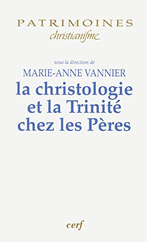 La christologie et la Trinité chez les Pères