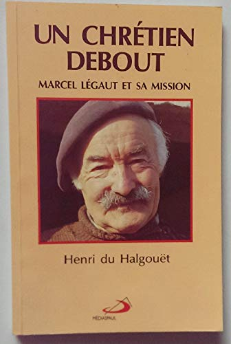 Un chrétien debout