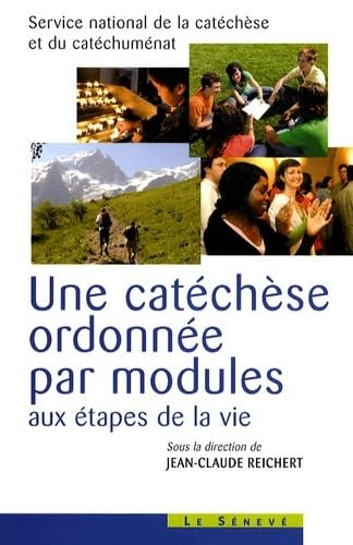 Une Catéchèse ordonnée par modules aux étapes de la vie