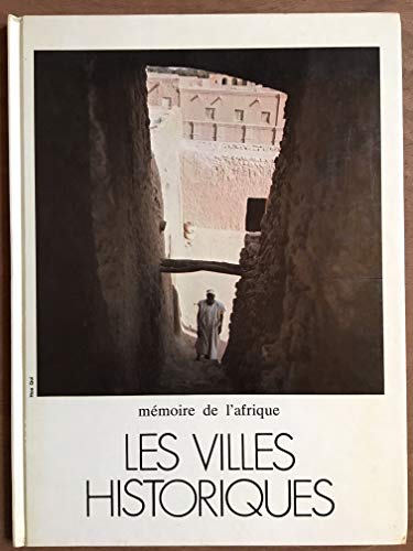 Mémoire de l'Afrique : Les villes historiques