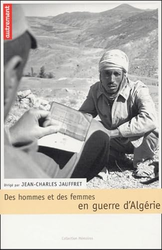 Des hommes et des femmes en guerre d'Algérie