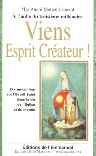 A l'aube du troisième millénaire, Viens Esprit Créateur !