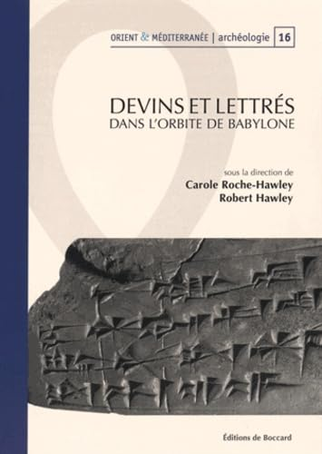 Devins et lettrés dans l'orbite de Babylone