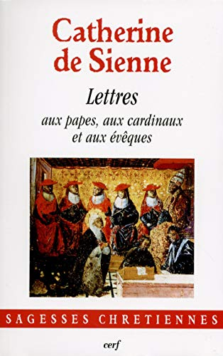 Les Lettres : I. Lettres aux papes Grégoire XI et Urbain VI aux cardinaux et aux évêques
