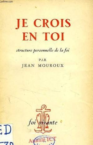 Je crois en toi : La rencontre avec le Dieu vivant