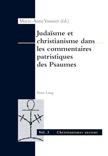 Judaïsme et christianisme dans les commentaires patristiques des Psaumes