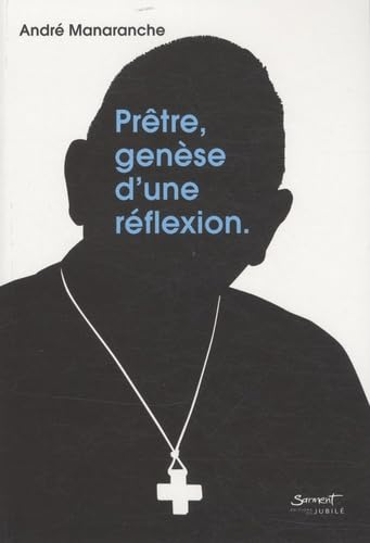 Prêtre, genèse d'une réflexion