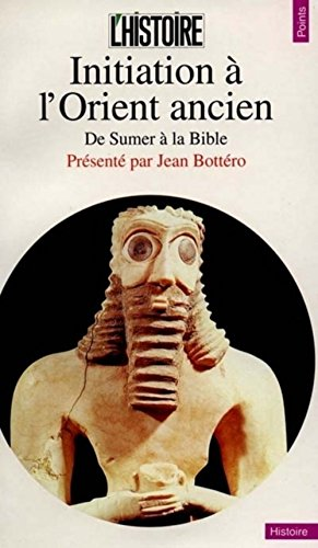 Initiation à l'Orient ancien : De Sumer à la Bible