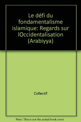 Le Défi du fondamentalisme islamique